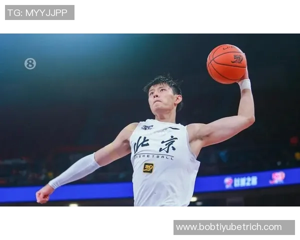 曾凡博回归提升北京整体实力让球队在赛场上拥有独特的竞争优势